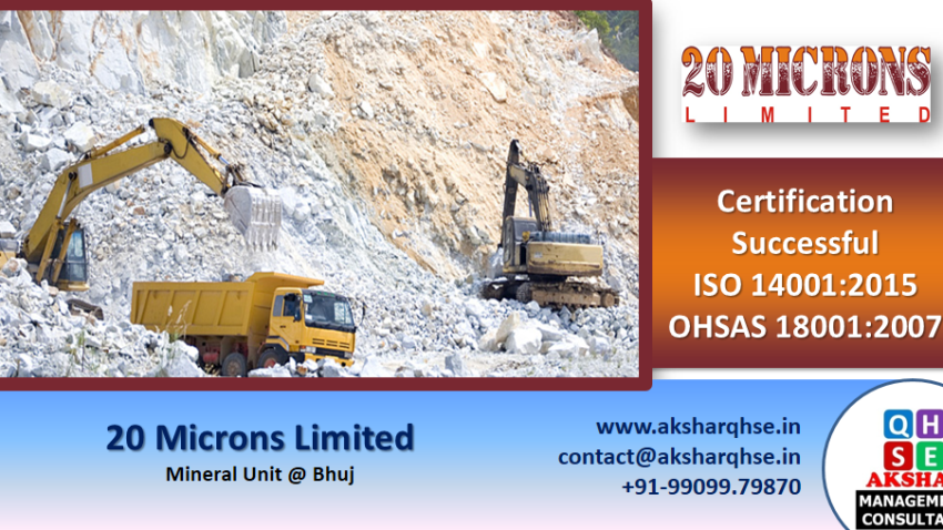 Successful Certification of ISO 14001:2015, OHSAS 18001:2007 at 20 Microns Limited.