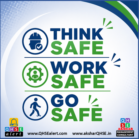Think safe, work safe, go safe.